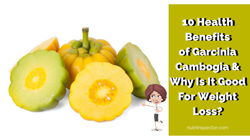 Garcinia Cambogia Health Benefits Weight Loss