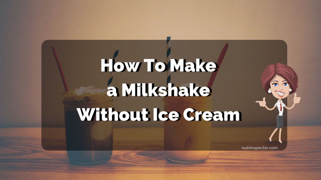 Milkshake Without Ice Cream