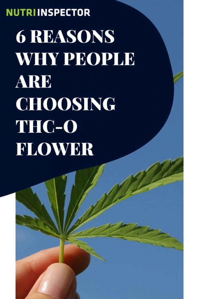 6 reasons why people are choosing thc o flower