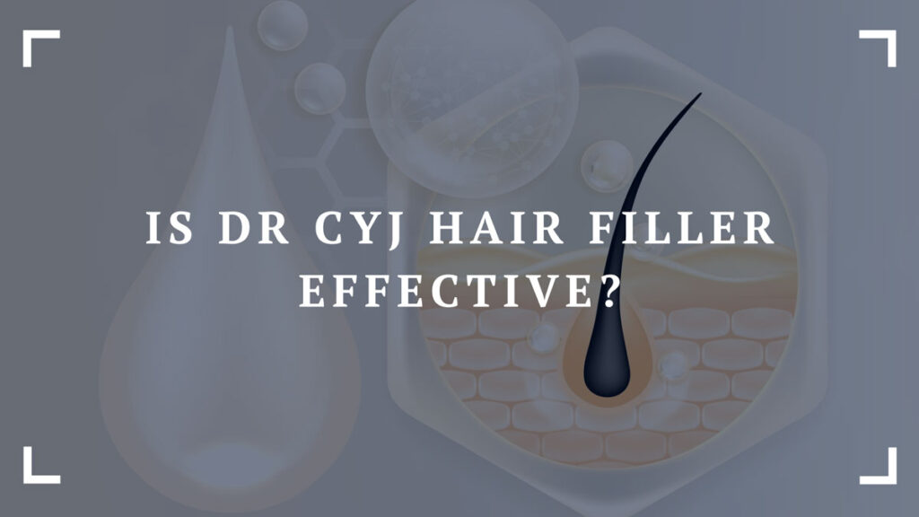 is dr cyj hair filler effective