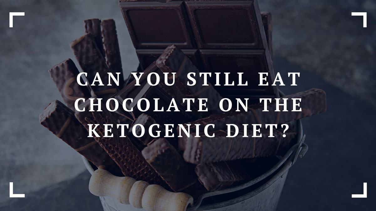 can you still eat chocolate on the ketogenic diet