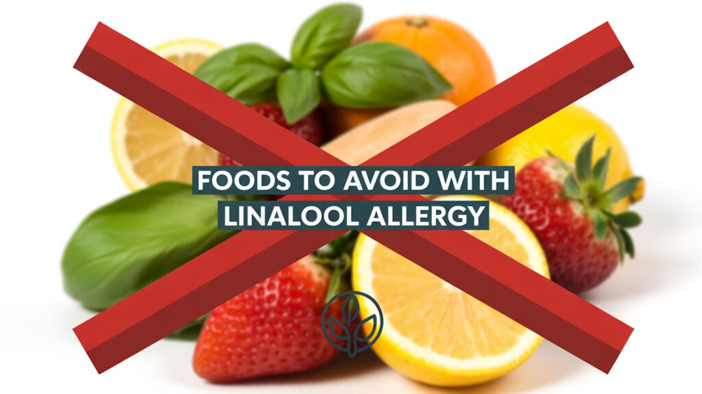 foods to avoid with linalool allergy