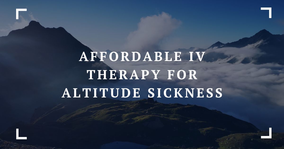 companies offering affordable iv therapy for altitude sickness