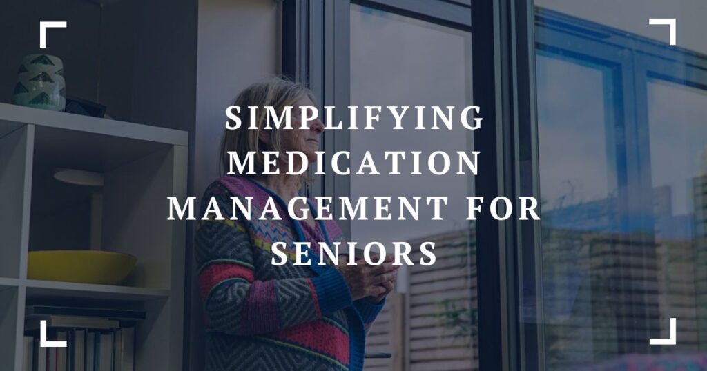 simplifying medication management for seniors